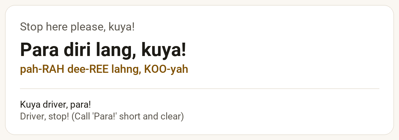 Cebuano phrase card: Para diri lang, kuya! — Stop here please, kuya!